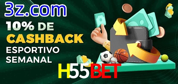 10% de bônus de cashback na H55Bet